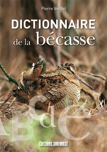 Dictionnaire De La Becasse 9782817701332