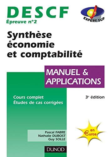 DESCF numéro 2 : Synthèse économie et comptabilité : Manuel et applications 9782100063352