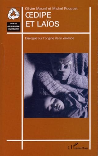 Oedipe et Laïos: Dialogue sur l'origine de la violence 9782747549219