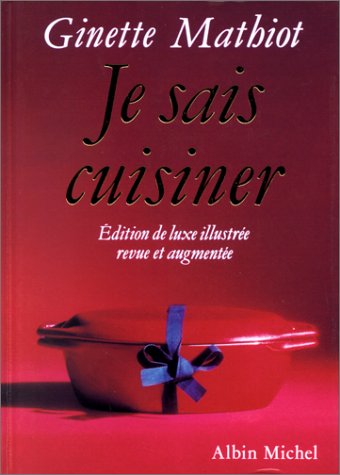 Je sais cuisiner : Edition de luxe revue et augmentée 9782226049360