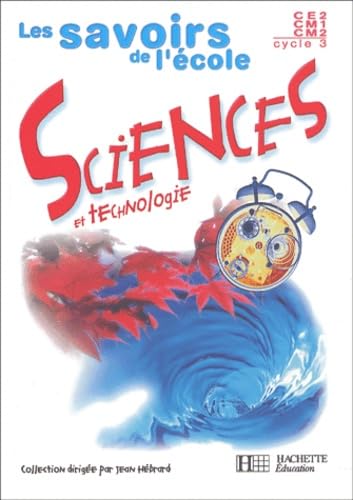 Les savoirs de l'école Sciences cycle 3 - Livre élève - Ed.2002 9782011163752