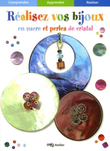 Réalisez vos bijoux en nacre et perles de cristal 9782750202200