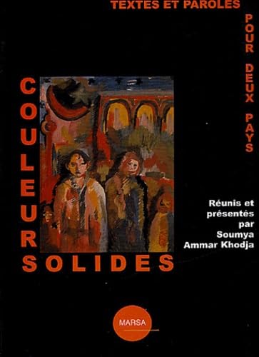 Couleurs solides: Textes et paroles pour deux pays 9782913868717