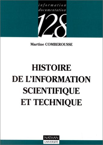 Histoire de l'information scientifique et technique 9782091910154