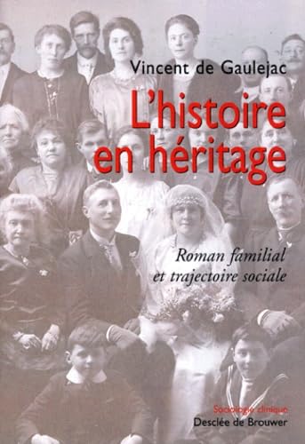 L'histoire en héritage, roman familial et trajectoire sociale 9782220045108