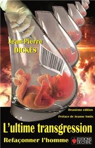 L'ultime transgression. Refaçonner l'homme 9782851901743