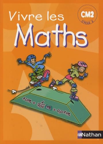 Vivre les Maths CM2 Cycle 3: Programmes 2002 9782091207179