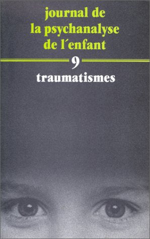 Journal de la psychanalyse, numéro 9 : traumatismes 9782227005433