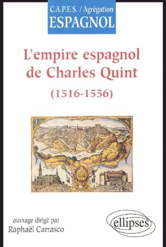 L'empire espagnol de Charles Quint (1516-1556) 9782729820800