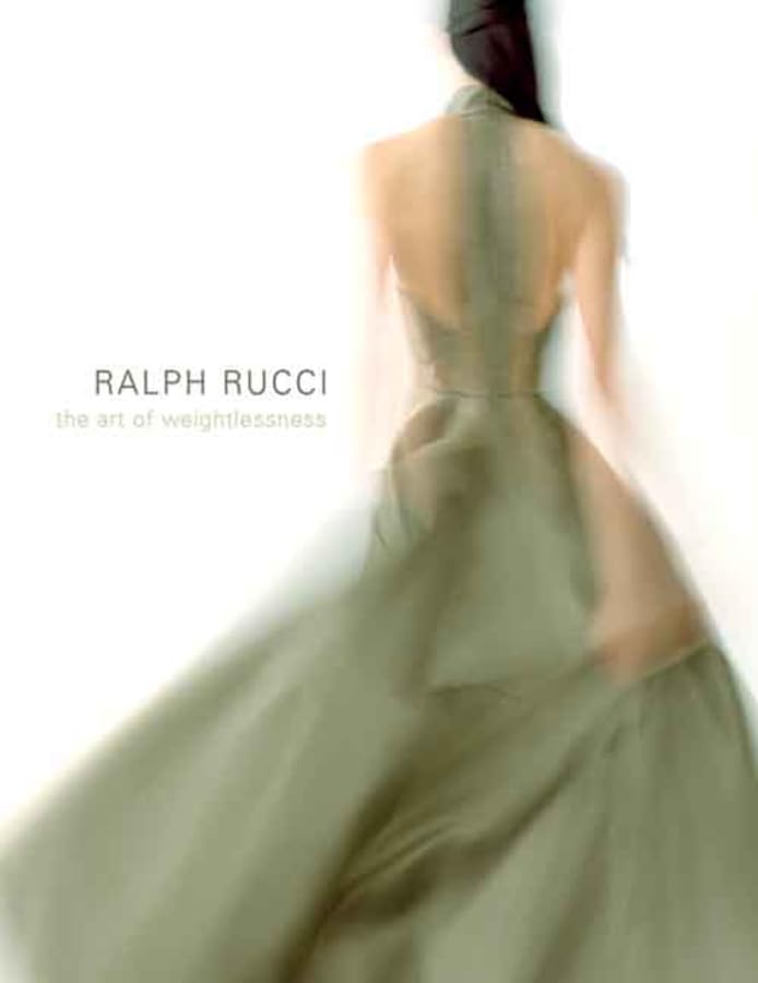 Ralph Rucci: The Art of Weightlessness 9780300122787