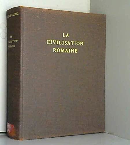 La civilisation romaine. Les Grandes Civilisations.