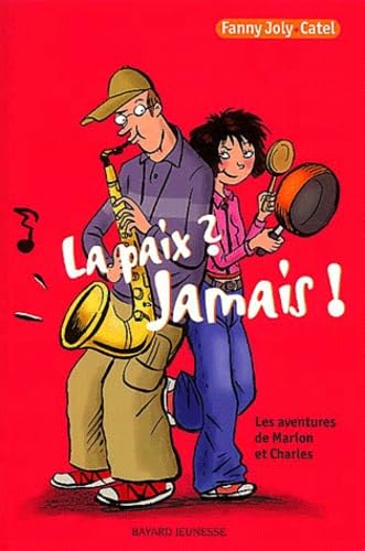 La Paix ? Jamais ! Les Aventures de Marion et Charles 9782747011259