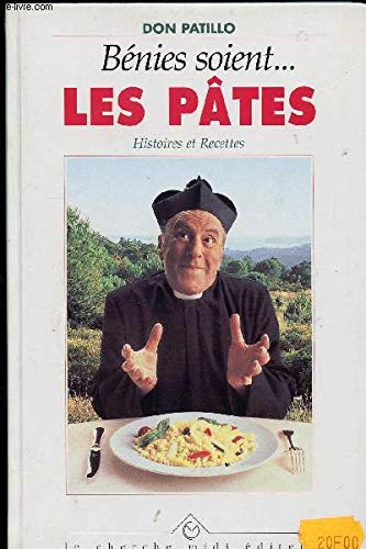 Bénies soient les pâtes: Histoires et recettes 9782862744544
