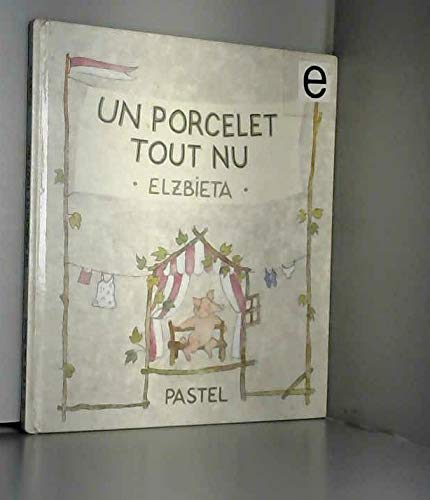 Porcelet tout nu (Un) 9782211035095