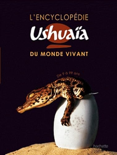 L'encyclopédie Ushuaïa du monde vivant 9782011604019