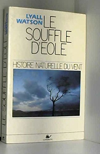 Le souffle d'Eole : Histoire naturelle du vent 9782904184406