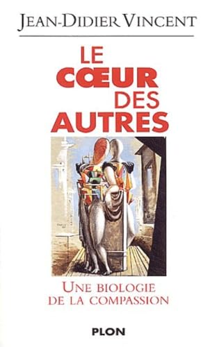 Le coeur des autres : Une biologie de la compassion 9782259191104