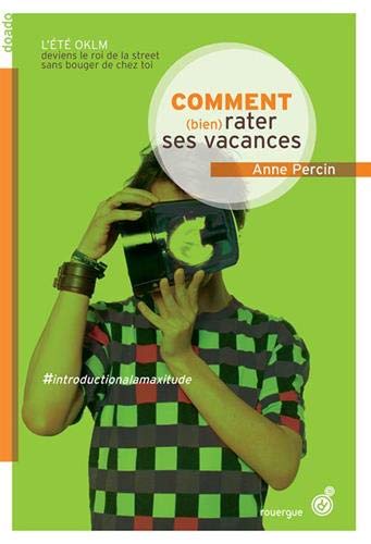 Comment (bien) rater ses vacances 9782812612701