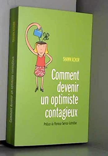 Comment devenir un optimiste contagieux 9782298063646