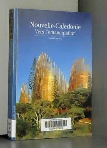 Nouvelle-Calédonie: Vers l'émancipation 9782070523887