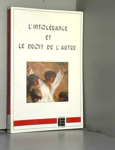 L'intolerance et le droit de l'autre 9782830906288