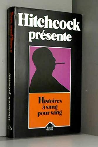 Histoires à sang pour sang: Alfred Hitchcock présent 9782738204202