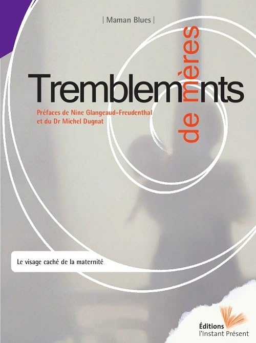 Tremblements de mères: Le visage caché de la maternité 9782916032115
