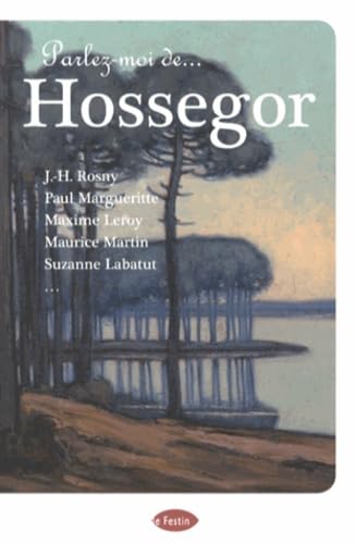 Parlez-moi de Hossegor 9782360620784