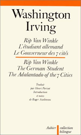 Contes fantastiques : Rip Van Winkle, L'étudiant allemand, Le Gouverneur des 7 cités / Rip Van Winkle, The German Student, The Adalantado of the 7 Cities 9782700701272