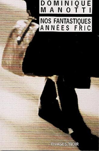 Nos fantastiques années fric 9782743611521