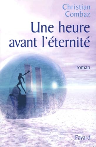 Une heure avant l'éternité 9782213609713
