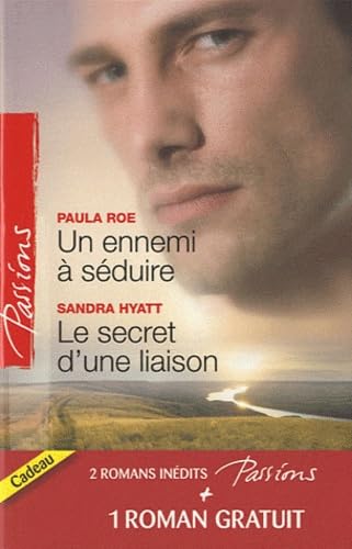 Un ennemi à séduire ; Le secret d'une liaison - Une délicieuse épreuve 9782280219891