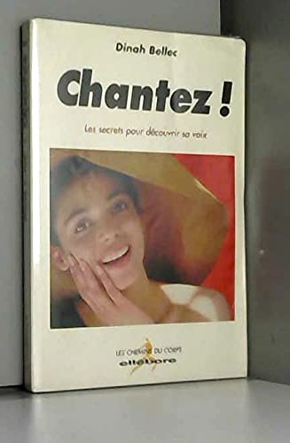 Chantez ! Les secrets pour découvrir sa voix 9782868985569