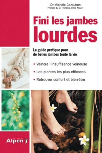 fini les jambes lourdes - le guide pratique pour de belles jambes toute la vie 9782359341867