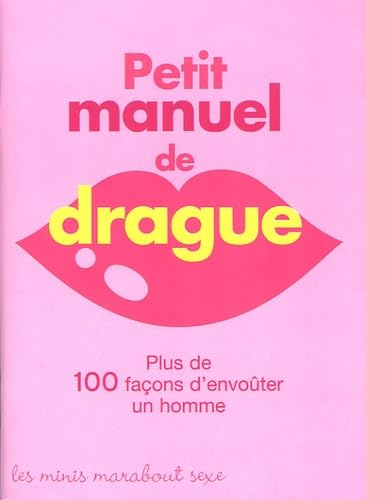 Petit manuel de la drague 9782501045582