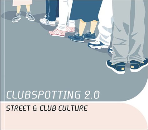 Clubspotting 2.0: Street and Club Culture 9788886416276
