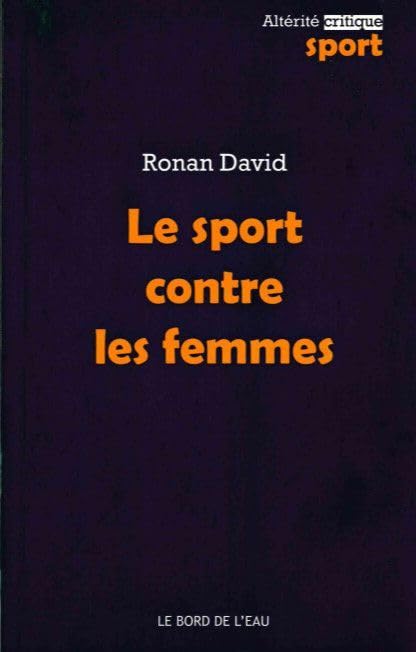 Le Sport contre les femmes 9782356874306