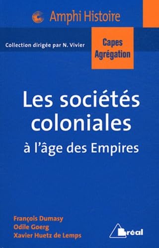 Les sociétés coloniales - Capès agrégation 9782749531045
