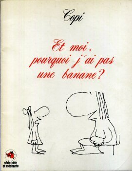 Et moi, pourquoi j'ai pas une banane ?