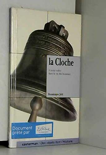 La cloche: À toute volée dans la vie des hommes 9782203172050