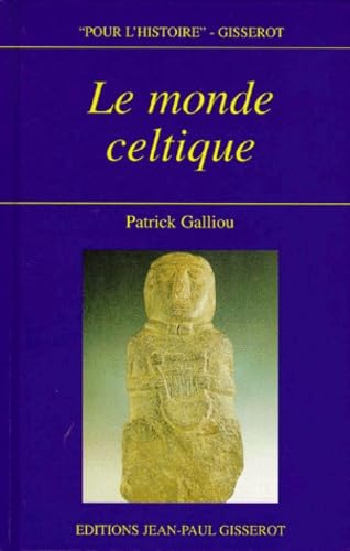 Le Monde Celtique. Pour L'Histoire 9782877472784