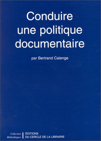 Conduire une politique documentaire 9782765407171