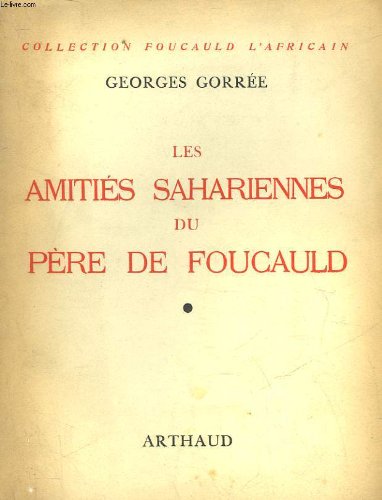 Les amities sahariennes du pere de foucauld