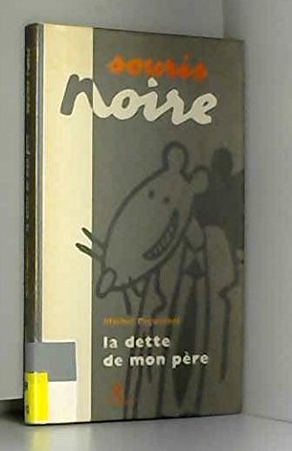 La Dette De Mon Pere 9782841461486