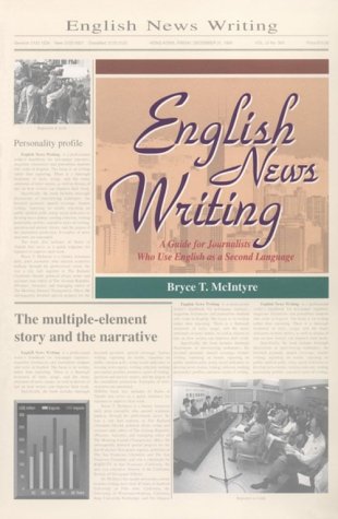 English News Writing: A Guide for Journalists Who Use English As a Second Language 9789622017313