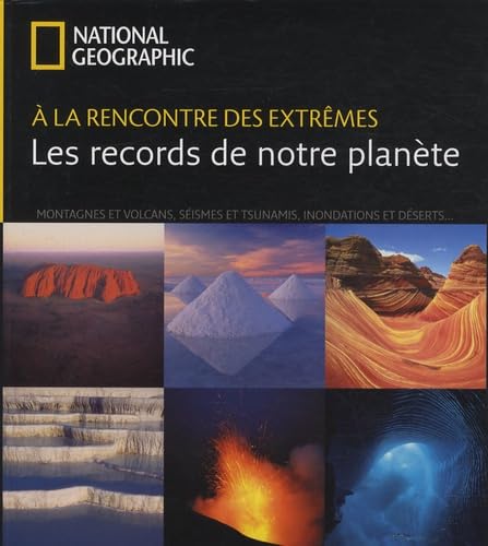 A la rencontre des extrêmes : les records de notre planète 9782845822801