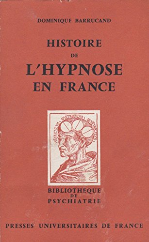 Histoire de l'hypnose en france 9782130407874
