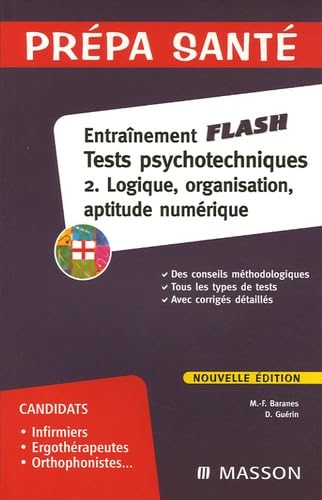 Tests psychotechniques: Tome 2, Logique, organisation, aptitude numérique 9782294051128