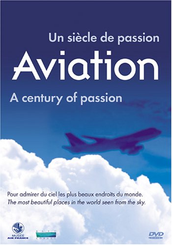 Aviation: Un siècle de Passion 3760141790013
