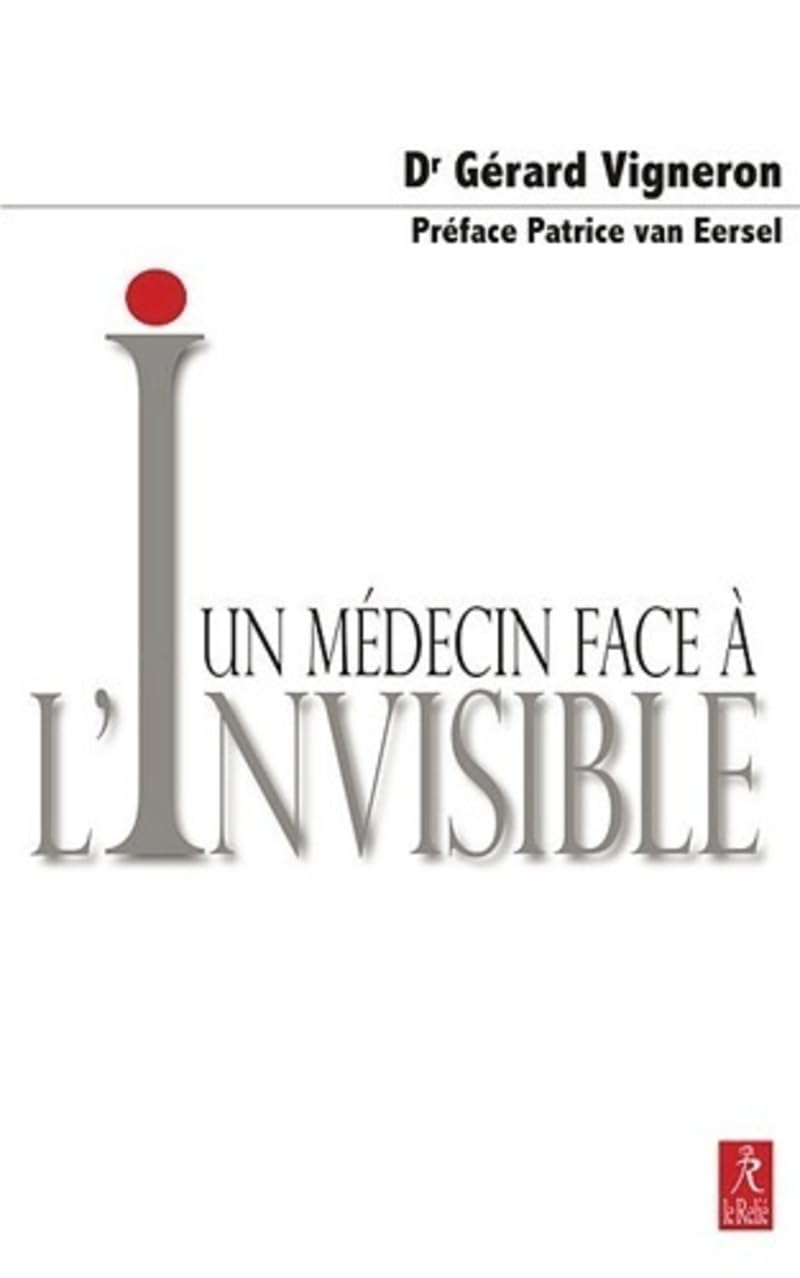 Un médecin face à l'invisible 9782354900922